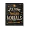 Stupell Industries Welcome Foolish Mortals Phrase Canvas Wall Art